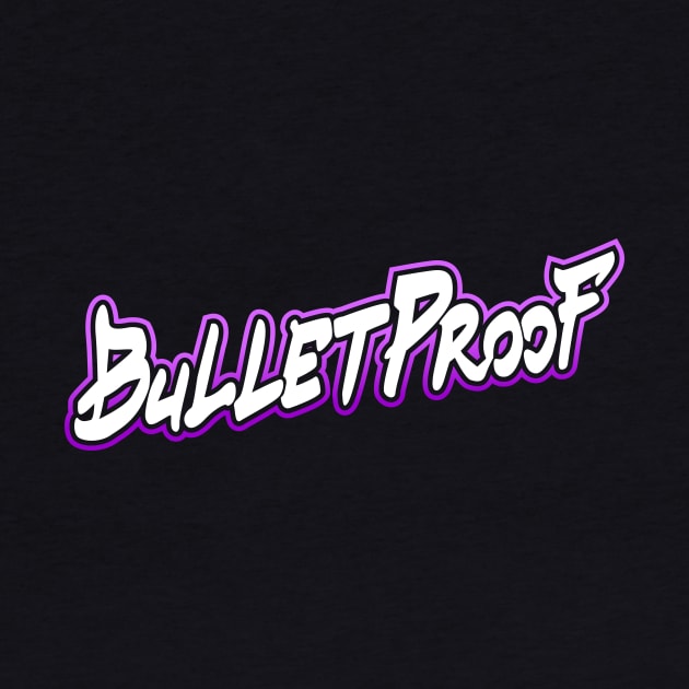 bullet proof by creatororojackson